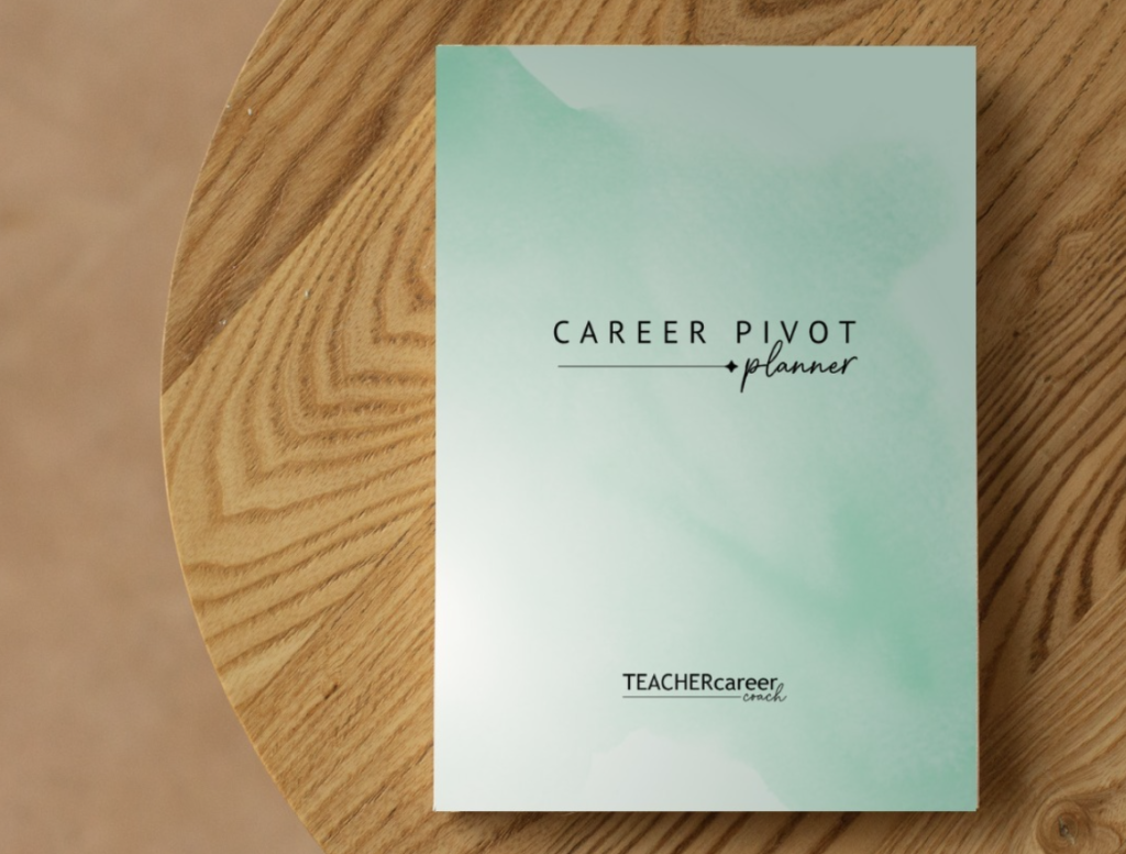 Career Pivot Planner - Teacher Career Coach