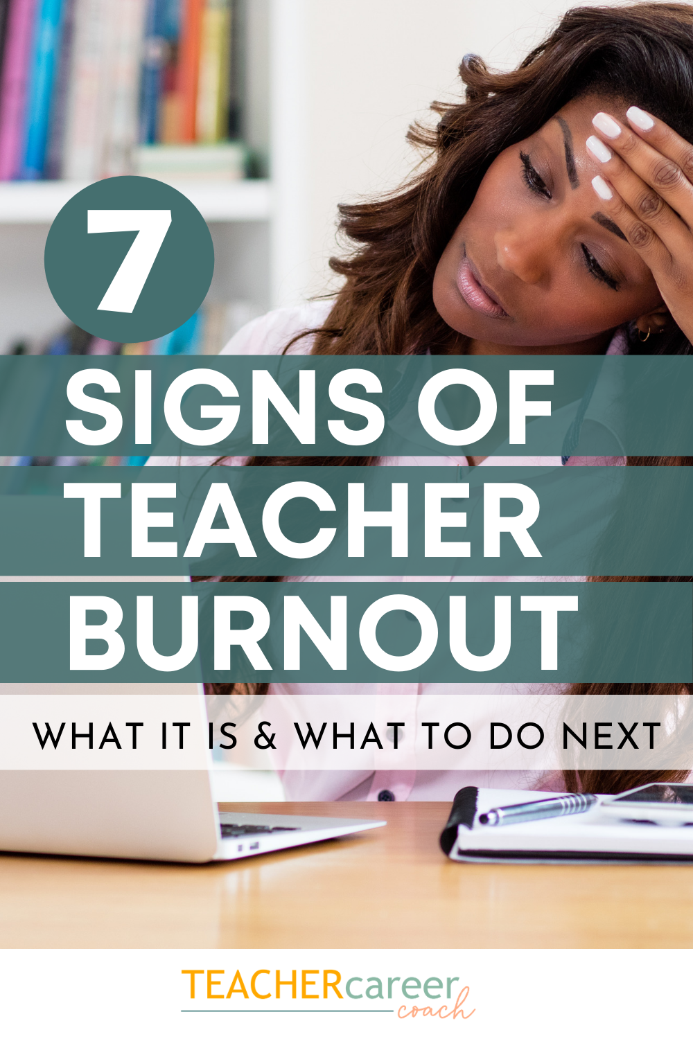 Teacher Burnout 7 Signs to Watch For Teacher Career Coach