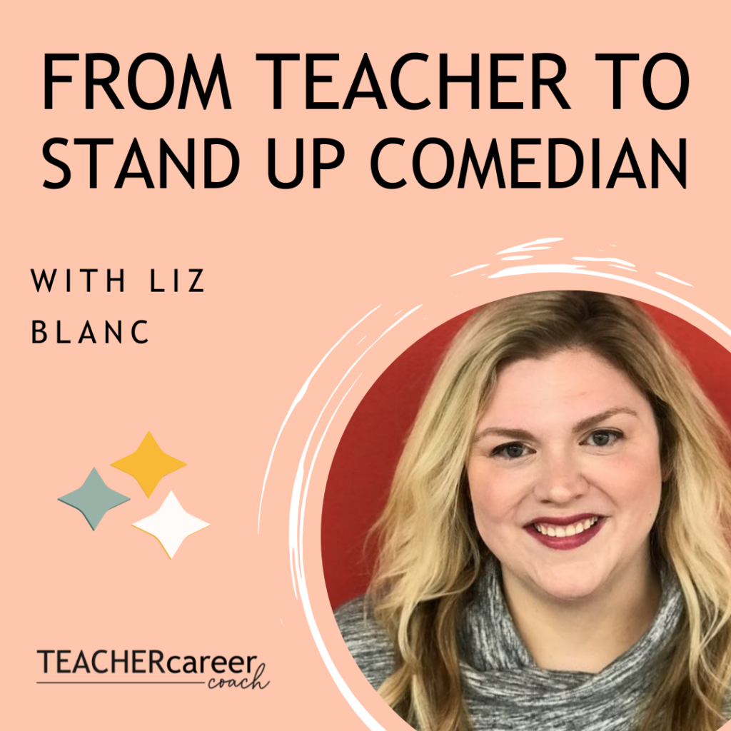 From Teacher to Stand Up Comedian