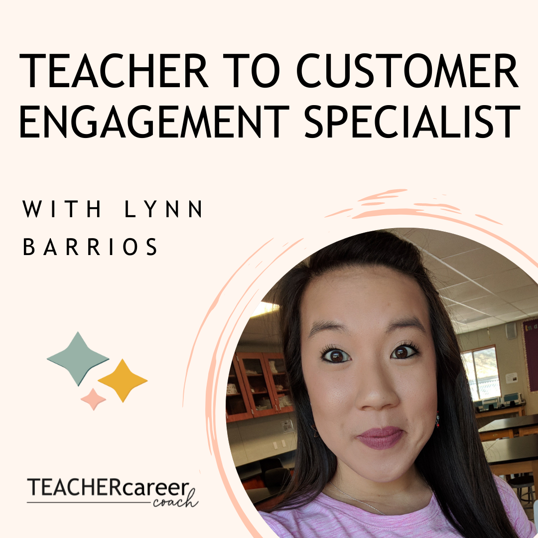 Teacher to customer engagement specialist