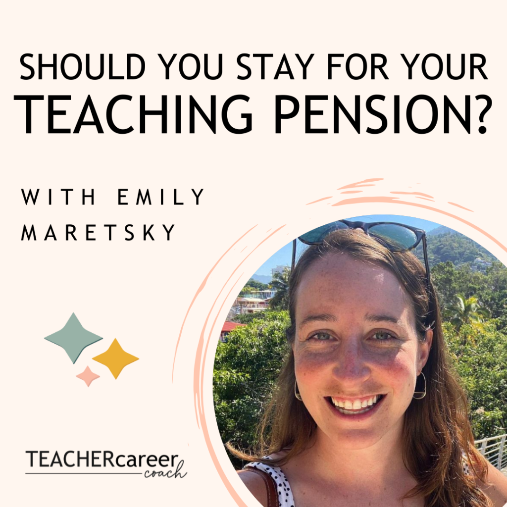 Should I stay for my teaching pension