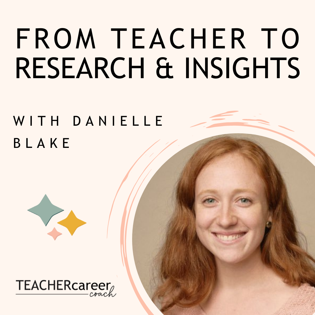 from teacher to research and insights