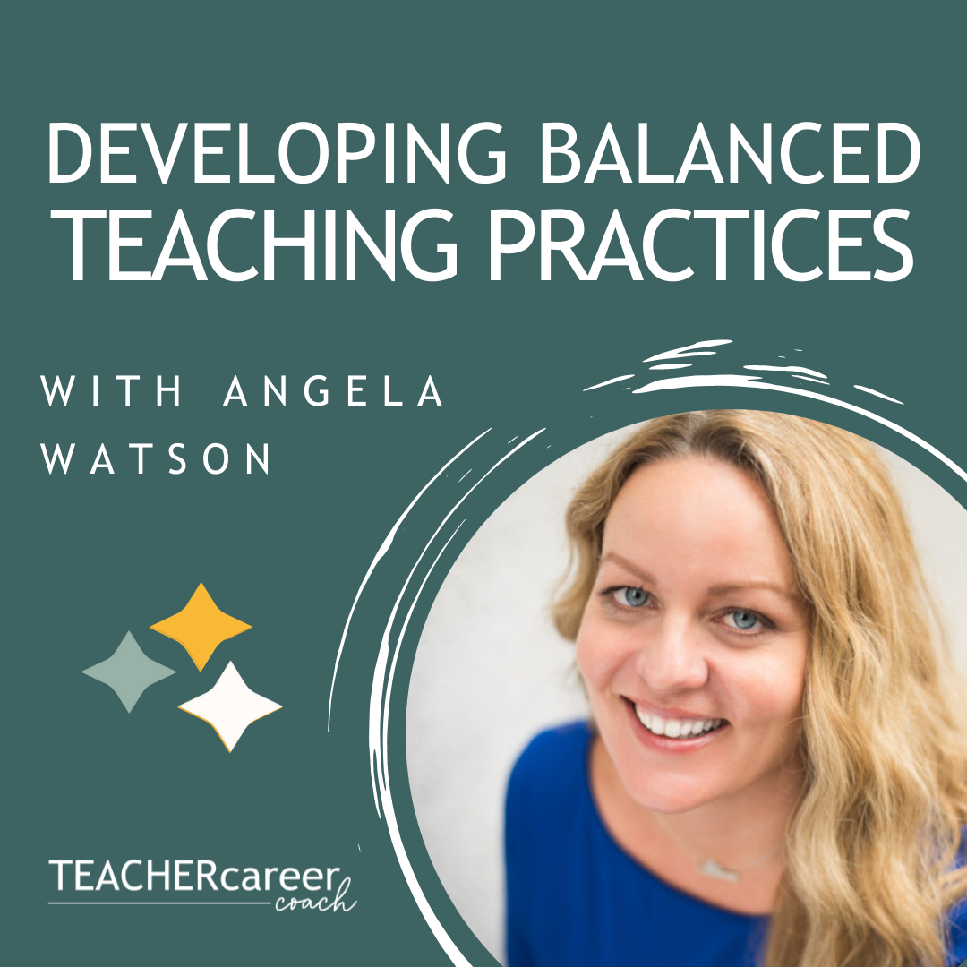 Angela Watson: Developing Balanced Teaching Practices