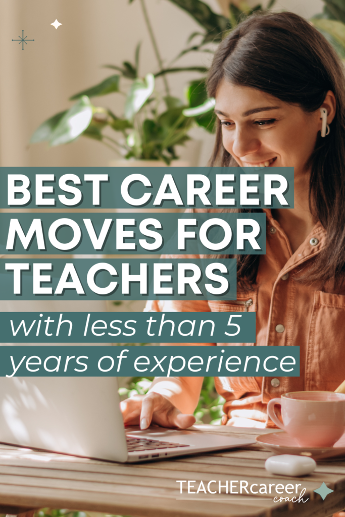 Careers After Teaching: Top career moves for teachers with less than 5 years of experience