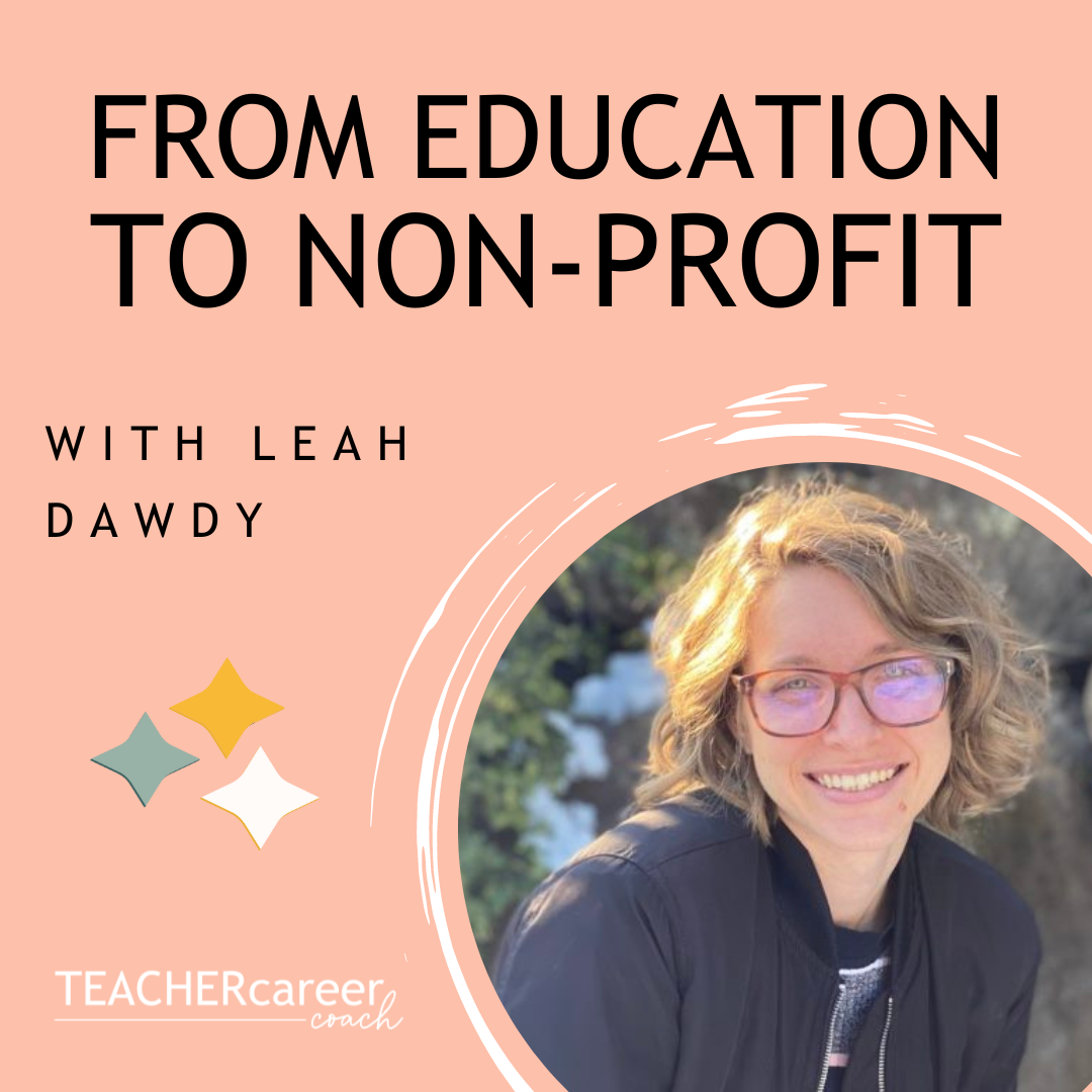 From education to non profit - Teacher Career Coach