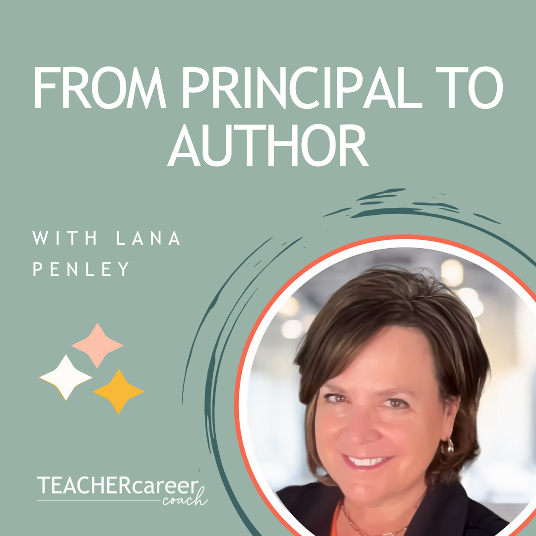 From Princpal to Author with Lana Penley