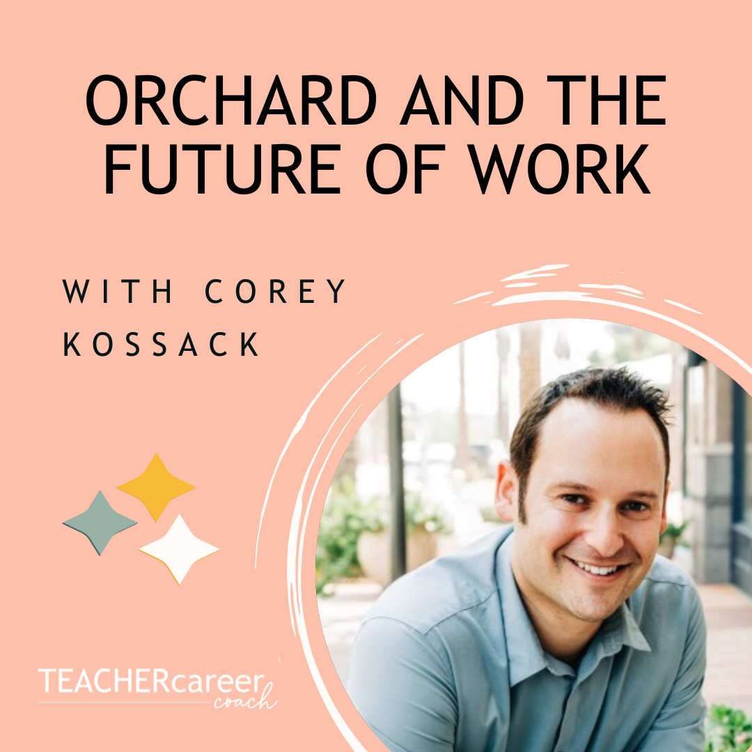 Orchard and the Future of Work with Corey Kossack