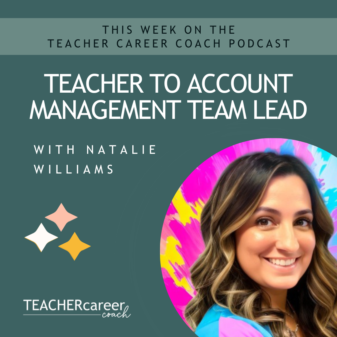 From Teacher to Account Management Lead with Natalie Williams